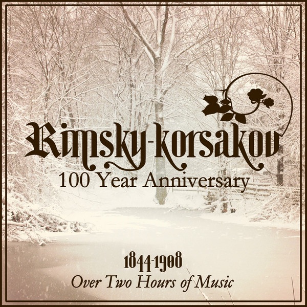 Cover of Rimsky-Korsakov: 100 Year Anniversary