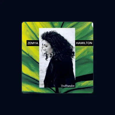 Listen to Zemya Hamilton, watch music videos, read bio, see tour dates & more!