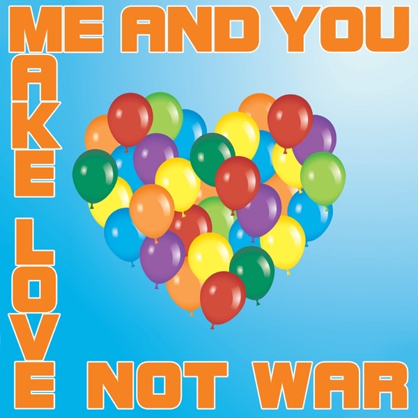 Make Love Not War
