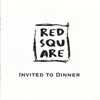 The Red Square: Invited to Dinner