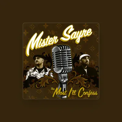 Listen to Mister Sayre, watch music videos, read bio, see tour dates & more!