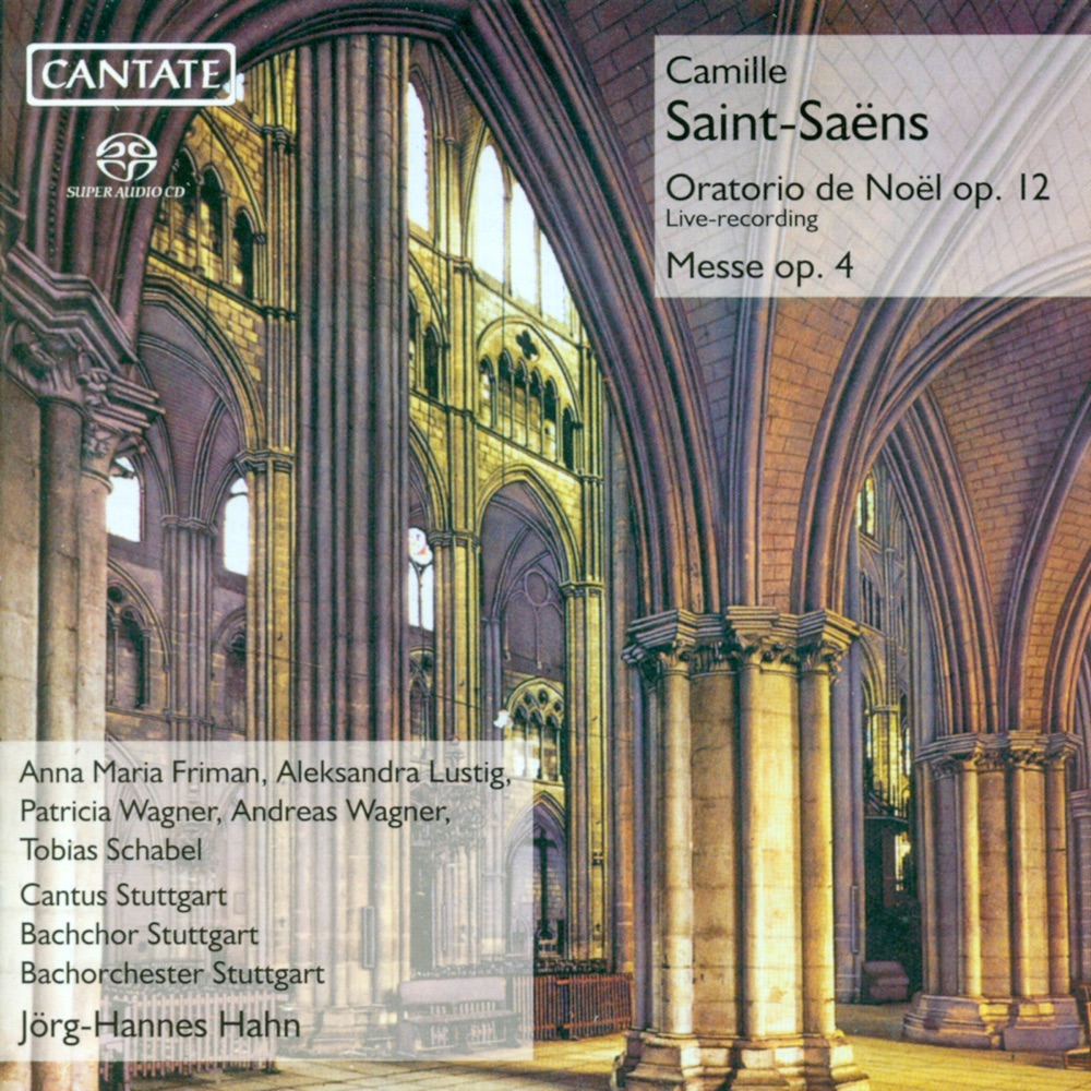 Обложка альбома «Saint-Saens, C.: Oratorio de Noel - Mass, Op. 4» — Andreas Wagner, Stuttgart Bach Choir, Jorg-Hannes Hahn, Aleksandra Lustig, Stuttgart Bach Orchestra, Anna Maria Friman, Patricia Wagner, Tobias Schabel, Peter Kranefoed, Cantus Stuttgart & Rie Hiroe-Lang