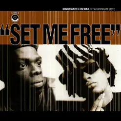 Set Me Free (feat. Desoto) - EP - Nightmares on Wax Set Me Free (feat. Desoto) - EP - Nightmares on Wax