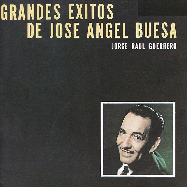 Grandes Éxitos de José Ángel Buesa