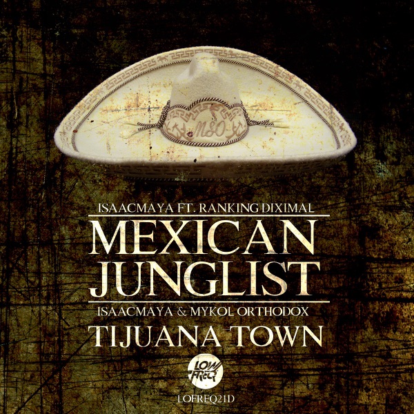 Mexican Junglist (feat. Ranking Diximal) - Single