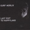 Last Exit to Happyland, 1971