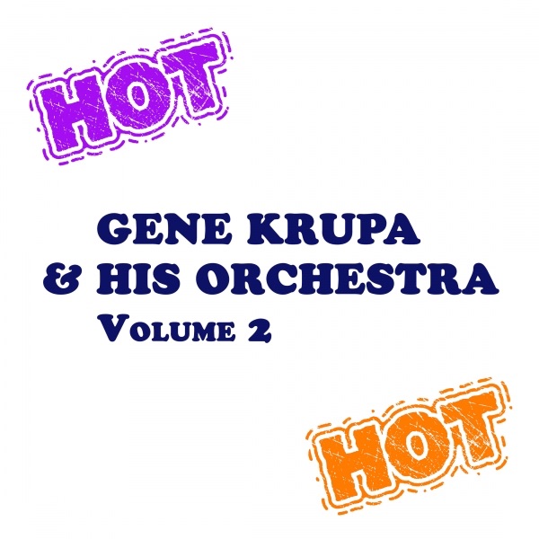 Gene Krupa & His Orchestra Vol 2