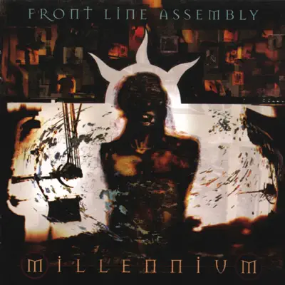 Front Line Assemblyの「Millennium」を聴こう。