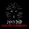 Wicked Songs for Wicked People