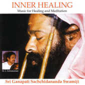 Inner Healing - Sri Ganapathy Sachchidananda Swamiji & Dr. L. Subramaniam