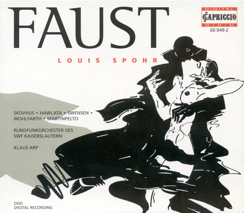 Обложка альбома «Spohr, L.: Faust [Opera]» — Boje Skovhus, Hillevi Martinpelto, Franz Hawlata, Martina Borst, Stuttgart Sudfunkchor, Klaus Arp, Alfred Reiter, South West German Radio Kaiserslautern Orchestra, Ulrich Wand, Robert Swensen, Rodrigo Orrego, Brigitte Wohlfarth & Christoph Spath