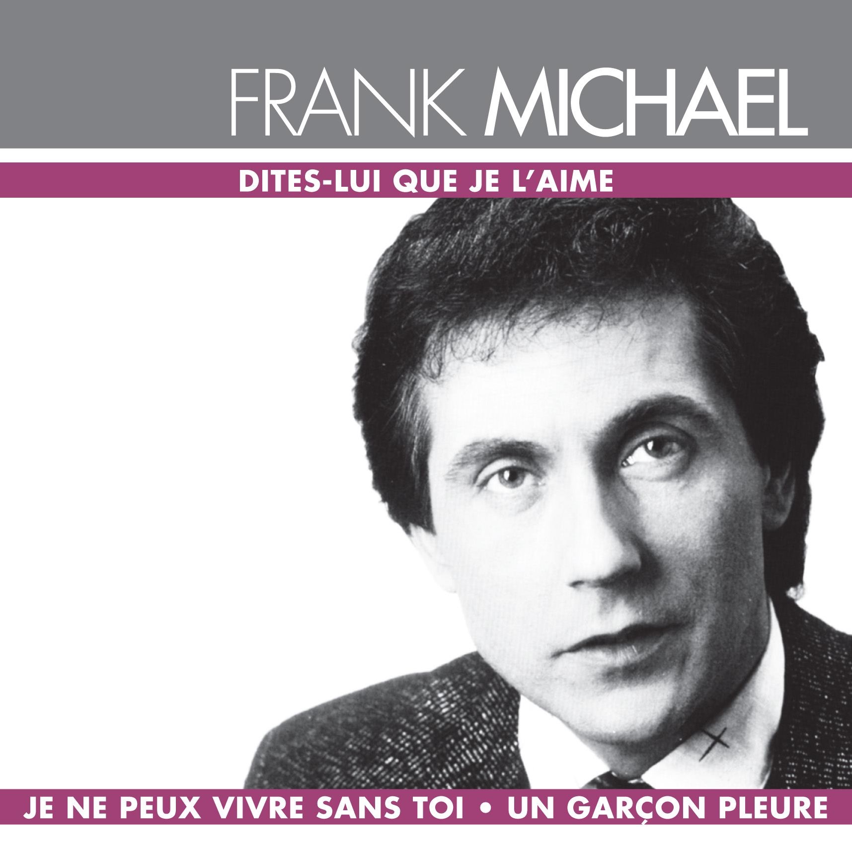 Dites lui que je l'aime by Frank Michael album cover