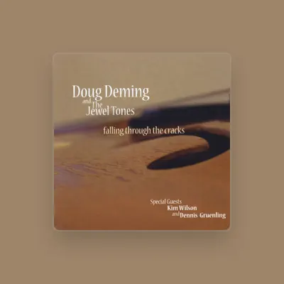 Listen to Doug Deming & The Jewel Tones, watch music videos, read bio, see tour dates & more!