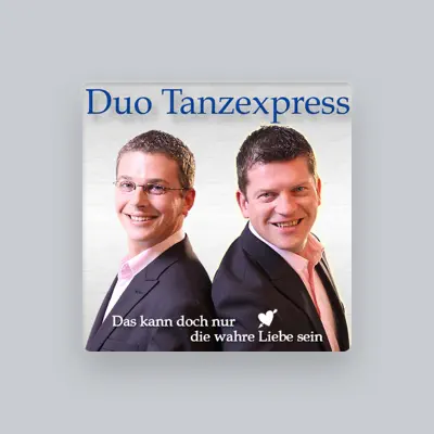 Duo Tanzexpress सुनें, म्यूज़िक वीडियो देखें, बायो पढ़ें, दौरे की तारीखें और बहुत कुछ देखें!