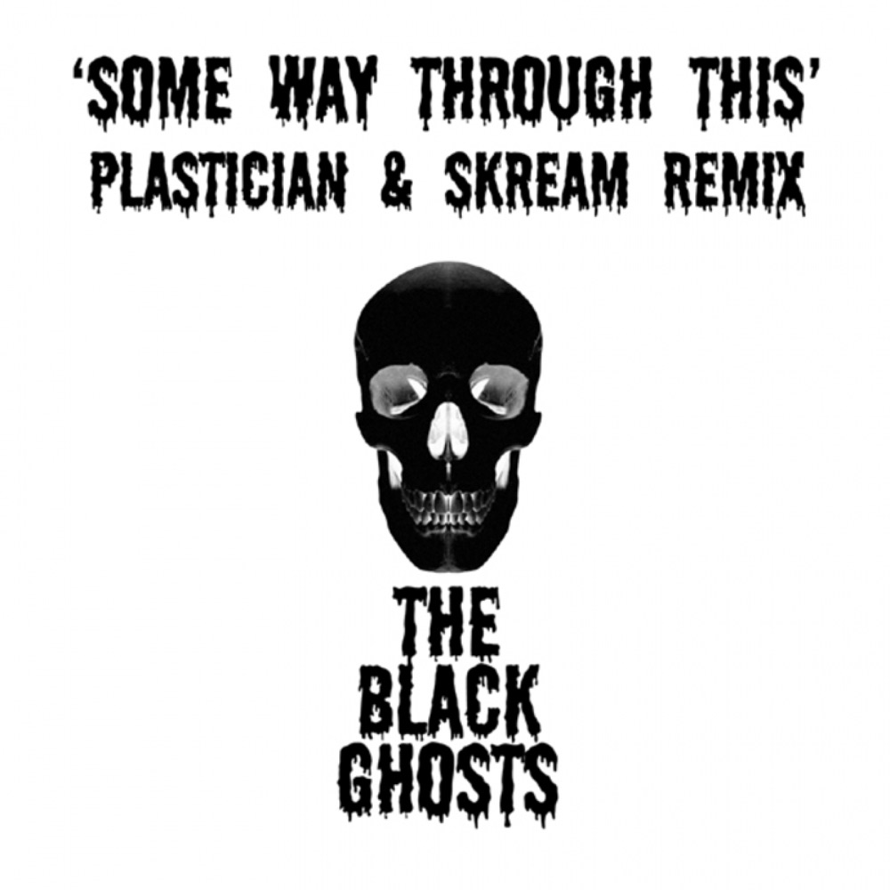 Обложка альбома «Some Way Through This (Plastician & Skream Remix) - Single» — The Black Ghosts