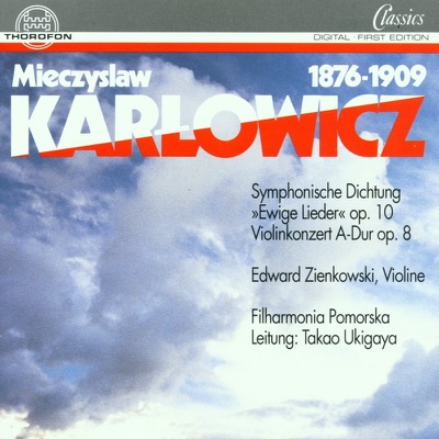 Karlowicz: Orchesterwerke