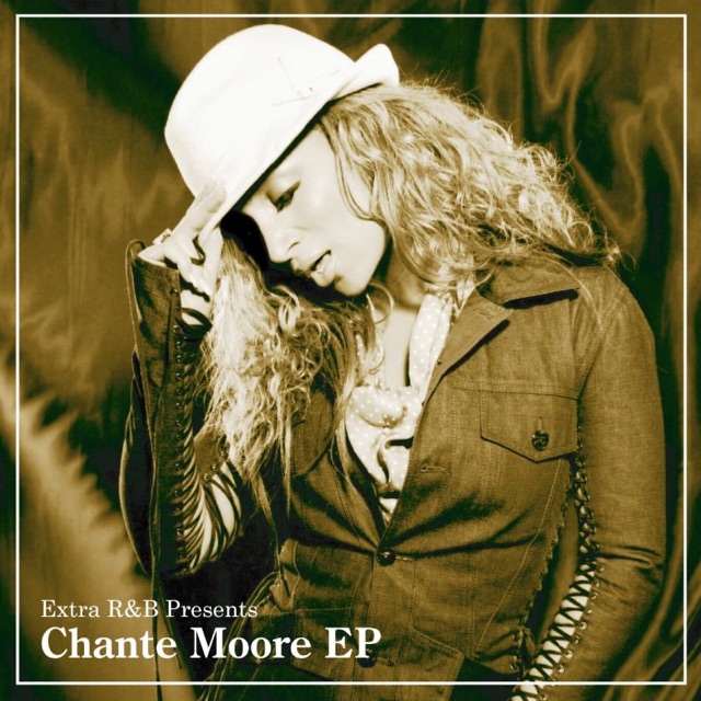 Extra R&B Presents Chante Moore - EP