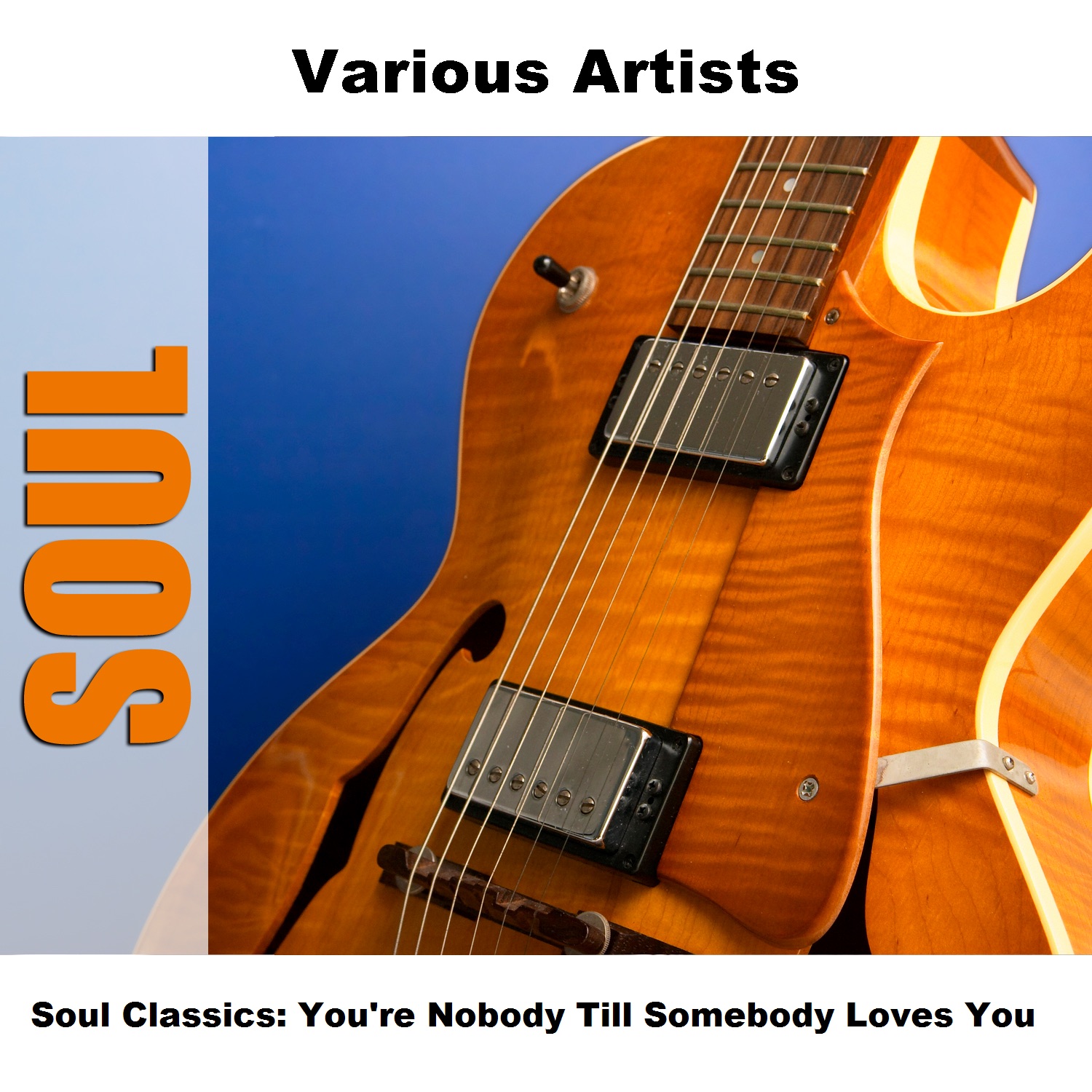 Soul Classics: You're Nobody Till Somebody Loves You