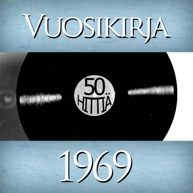 Vuosikirja 1969: 50 Hittiä