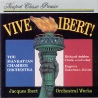 Jacques Ibert: Vive Ibert! - Eugenia Zukerman, Manhattan Chamber Orchestra & Richard Auldon Clark