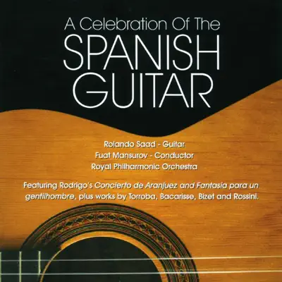 A Celebration of the Spanish Guitar - Royal Philharmonic Orchestra