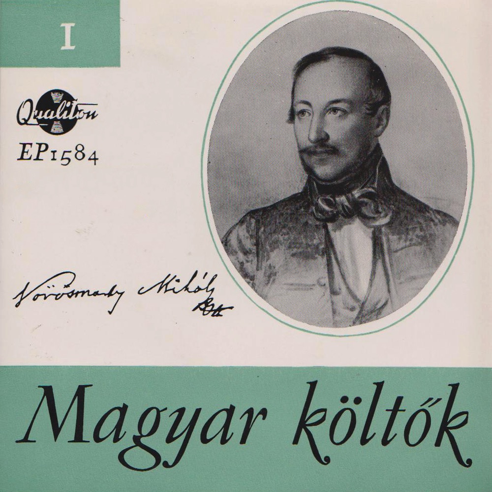 Обложка альбома «Magyar költők - Vörösmarty Mihály» — Mihály Vörösmarty & Ferenc Ladányi
