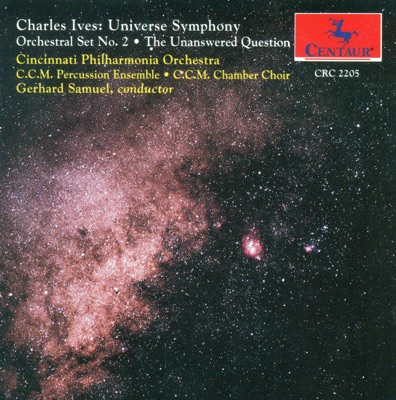Ives, C.: Universe Symphony (Completed by L. Austin) - Orchestral Set No. 2 - The Unanswered Question