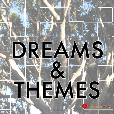Dreams & Themes