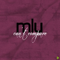 Can't Compare - Single - MLU