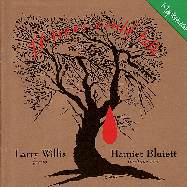 Обложка альбома «If Trees Could Talk» — Larry Willis & Hamiet Bluiett