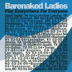 Play Everywhere for Everyone: Kelowna, B.C. 03-31-04 (Live) - Barenaked Ladies