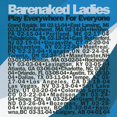 Play Everywhere for Everyone: Calgary, AB 04-01-04 (Live) - Barenaked Ladies