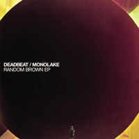 Random Brown - EP - Deadbeat & Monolake