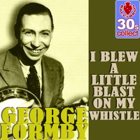 I Blew A Little Blast On My Whistle
