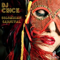 Colombian Carnival - DJ Chick
