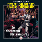 John Sinclair, Folge 1: Im Nachtclub der Vampire (Remastered) - John Sinclair