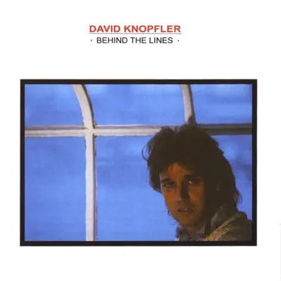 Behind the Lines - David Knopfler