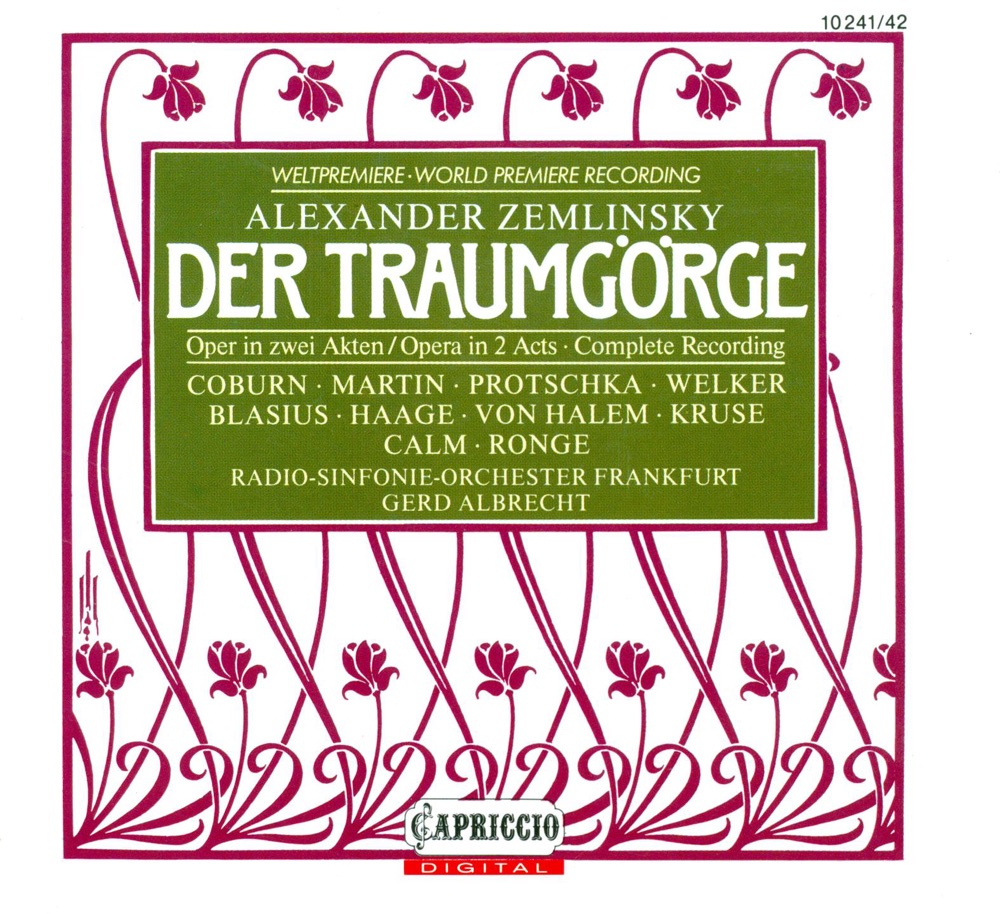Обложка альбома «Zemlinsky, A. Von: Traumgorge (Der) [Opera]» — Hartmut Welker, Martin Blasius, Josef Protschka, Pamela Coburn, Heinz Kruse, Gerd Albrecht, Peter Haage, Frankfurt Radio Symphony, Janis Martin, Victor van Halem, Birgit Calm, Gabriele Maria Ronge, Hessen Radio Figural Choir & Hessen Radio Youth Choir