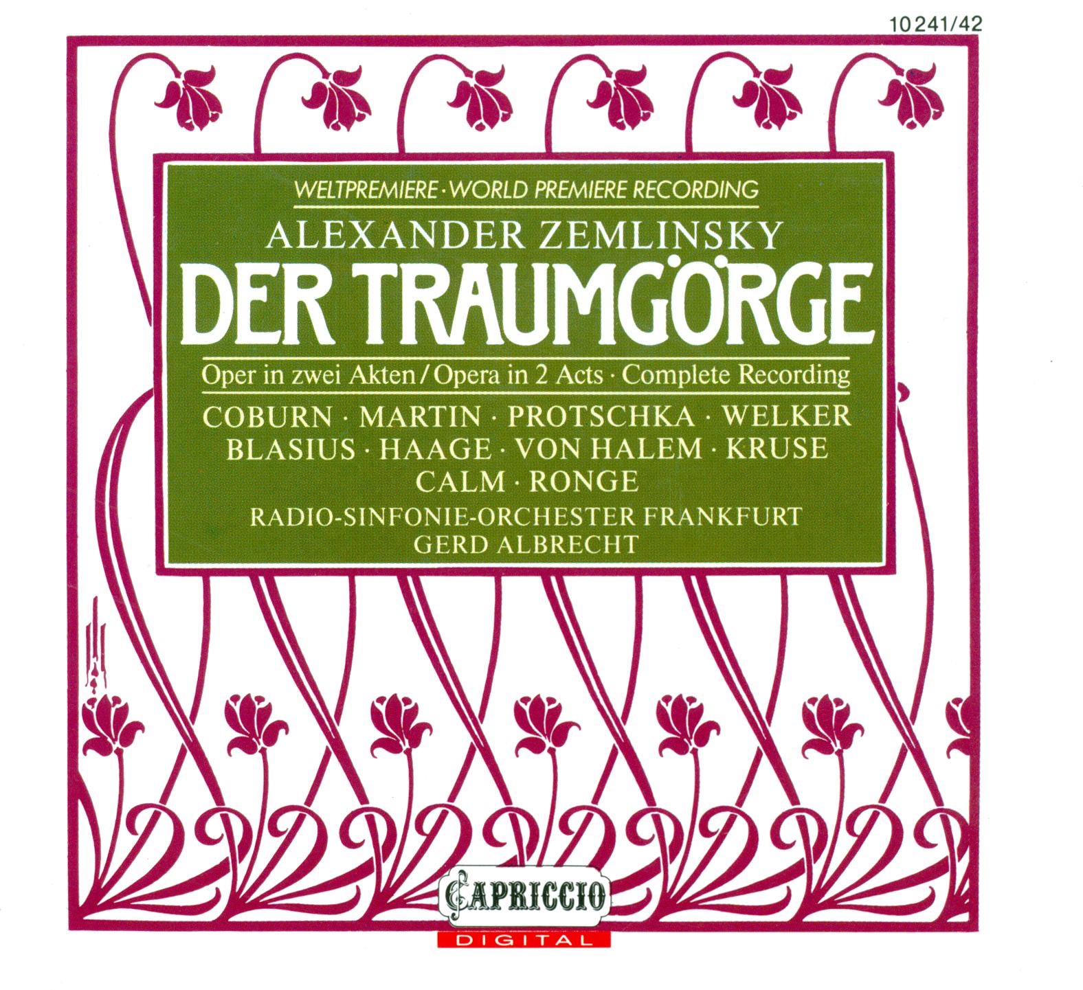 Zemlinsky, A. Von: Traumgorge (Der) [Opera] by Hartmut Welker, Martin Blasius, Josef Protschka, Pamela Coburn, Heinz Kruse, Gerd Albrecht, Peter Haage, Frankfurt Radio Symphony, Janis Martin, Victor van Halem, Birgit Calm, Gabriele Maria Ronge, Hessen Radio Figural Choir & Hessen Radio Youth Choir album cover