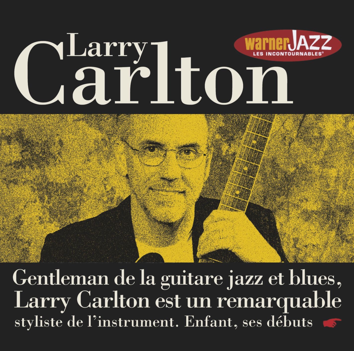 Les incontournables du jazz: Larry Carlton