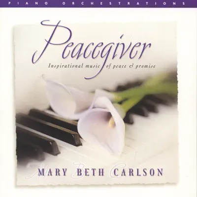 Peacegiver - Mary Beth Carlson Peacegiver - Mary Beth Carlson
