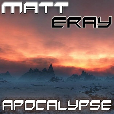 Matt Eray - Apocalypse (Cornell Remix)