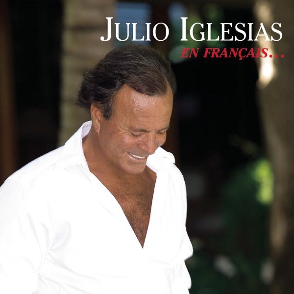 Обложка альбома «Julío Iglesias: En français...» — Julio Iglesias