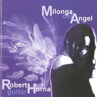 Milonga del Angel - Robert Horna