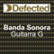Guitarra G (Warren Clarke Dub Mix) - Banda Sonora lyrics
