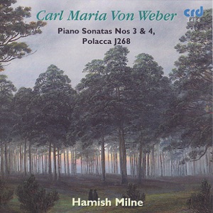Carl Maria Von Weber: Pianos Sonatas Nos 3 & 4 / Polacca J268