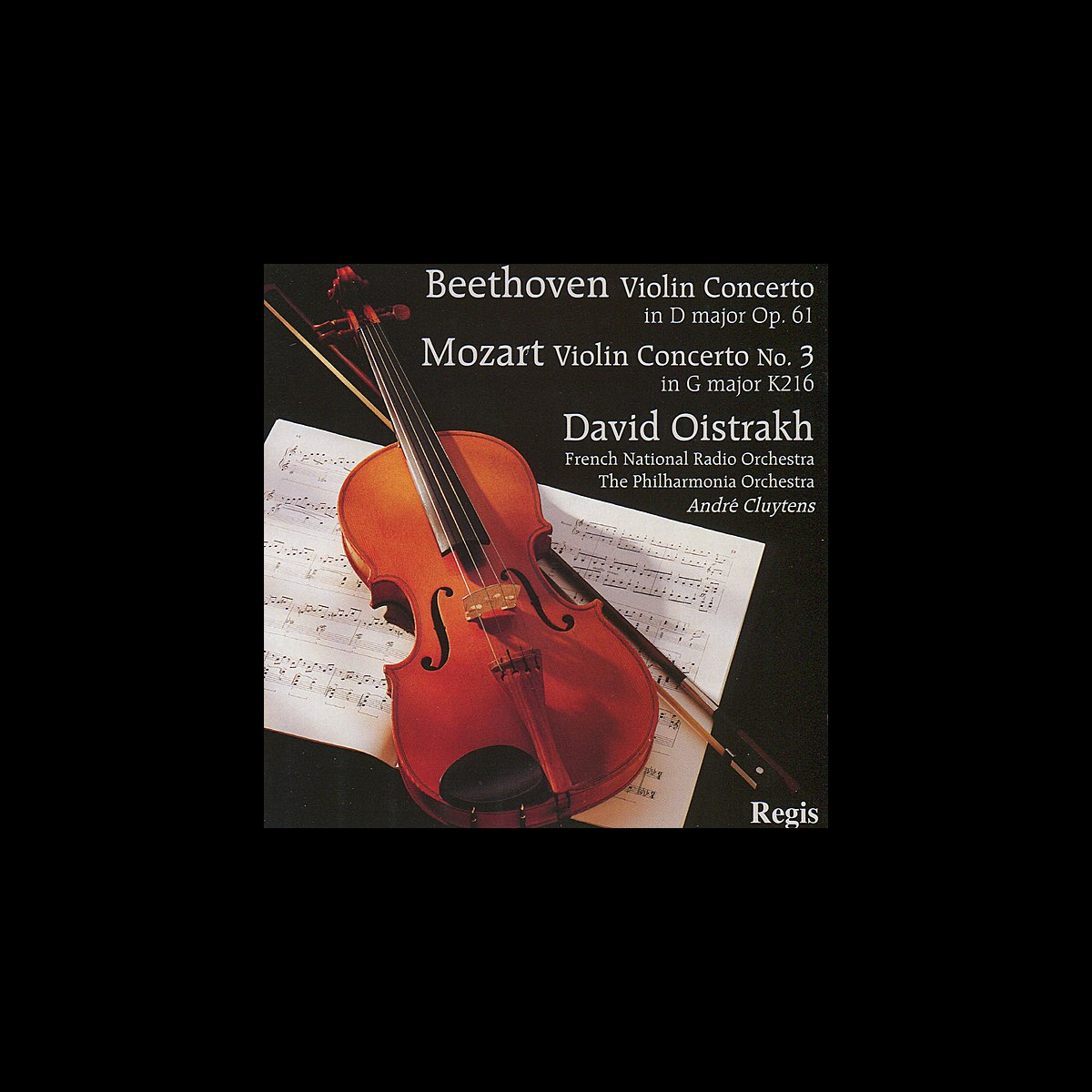 Mozart: Violin Concerto No. 3 - Beethoven: Violin Concerto in D Major -  Album by David Oistrakh, French National Radio Orchestra, Philharmonia  Orchestra & André Cluytens - Apple Music