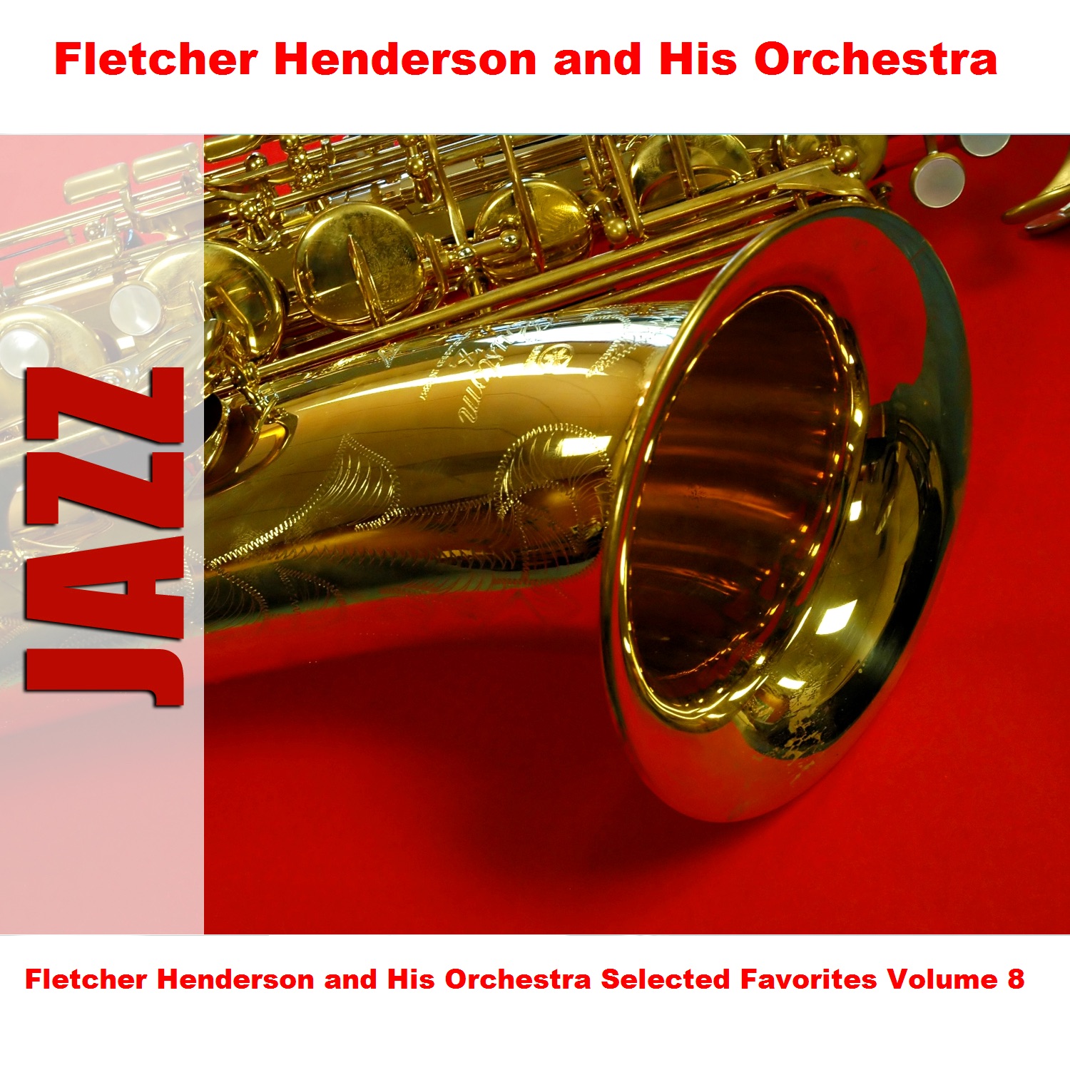Fletcher Henderson and His Orchestra Selected Favorites, Vol. 8