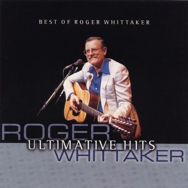 Best of Roger Whittaker - Ultimative Hits