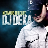 Nervous Nitelife - DJ Deka